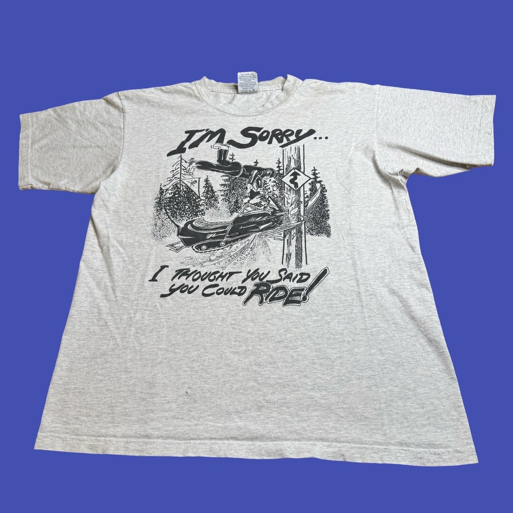 VINTAGE I THOUGHT YOU SAID YOU COULD RIDE SNOWMOBILE T-SHIRT
